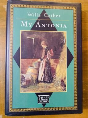 Barnes & Noble Classics hardcover edition of My Ántonia by Willa Cather